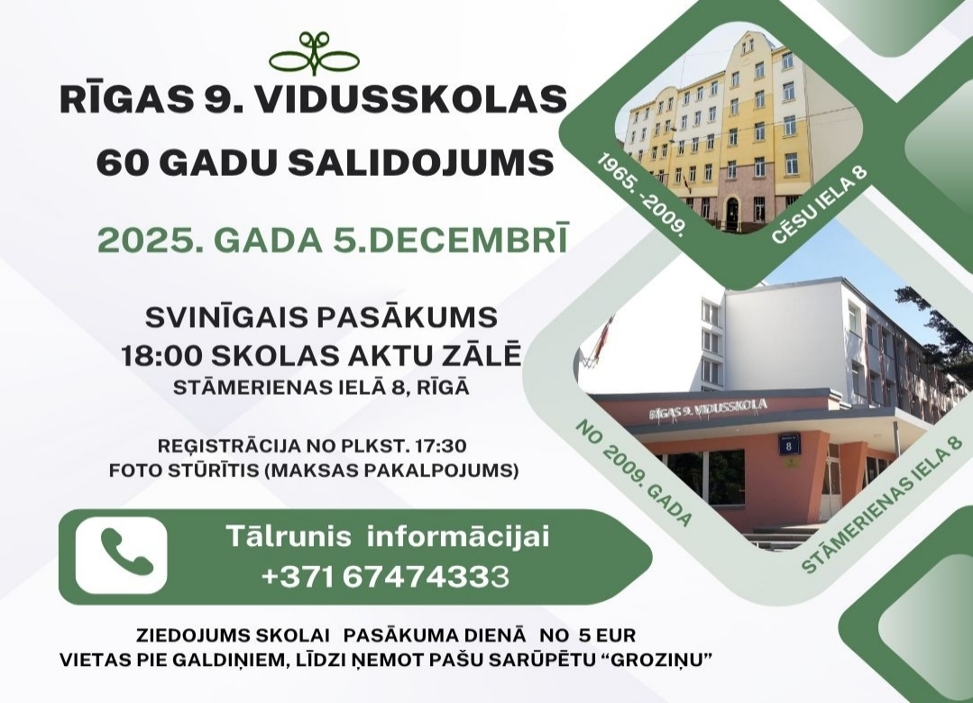 Skolas 60 gadu jubileja 5. decembrī 2025, plkst 18:00 aktu zālē tālrunis 67474333
