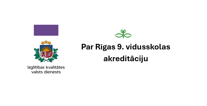 Par Rīgas 9. vidusskolas akreditāciju